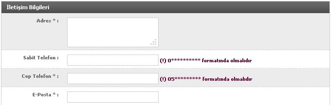 Bu nedenle IBAN ın doğru ve şahsınıza ait olmalıdır. İletişim Bilgileri İletişim Bilgileri Kısmında MERNİS veri tabanından alınan adres bilgisi yer almaktadır.