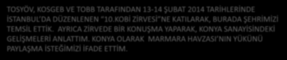 TOSYÖV, KOSGEB VE TOBB TARAFINDAN 13-14 ŞUBAT 2014 TARİHLERİNDE İSTANBUL