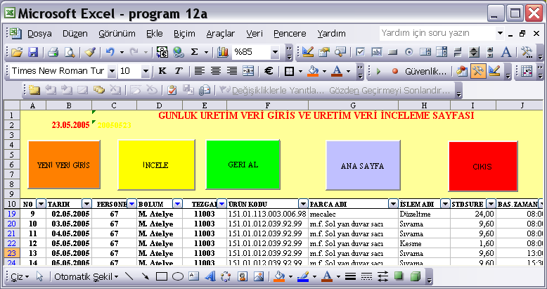 5.4. Excel VBA Programı Verileri hızlı işleyebilmek ve böylece gerek haftalık gerekse aylık raporlara daha kolay ve zamanında ulaşabilmek amacıyla Excel VBA veritabanı programı tasarlanmıştır.