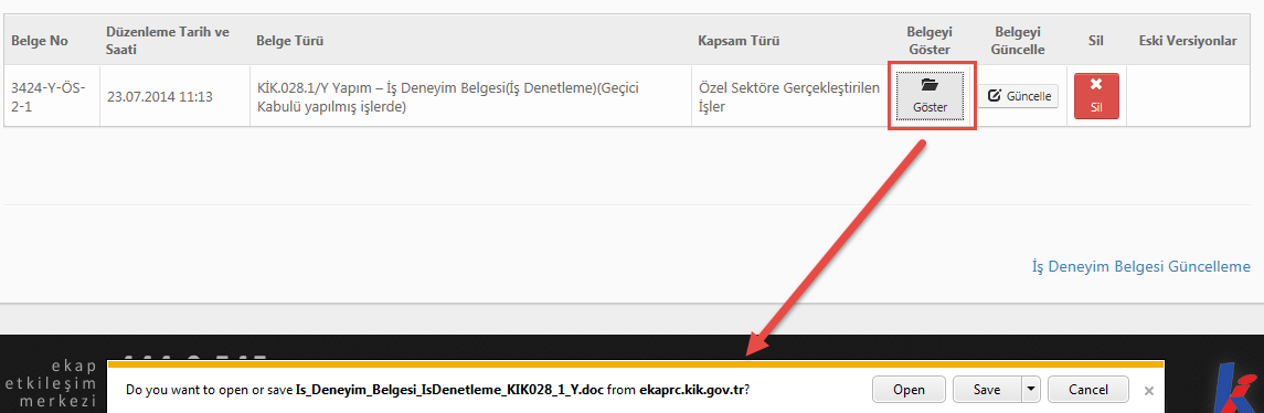 5.3 İş Deneyim Belge Görüntüle Tüm kapsamlar için bu süreç aynı devam etmektedir. İdarenin düzenlenen belgeyi görüntüleyebilmesi için Belgeyi Göster başlığının altında bulunan Göster butonuna basılır.