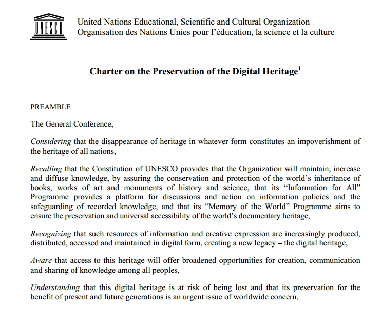 UNESCO Dijital Mirası Koruma Sözleşmesi (2003) Ortak miras olarak dijital miras Kapsam Erişim Kaybolma tehdidi Eylem gereksinimi Dijital süreklilik Strateji ve politika geliştirme Saklanması