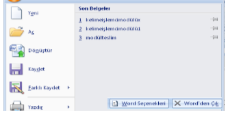 SON KULLANILAN BELGELER Kelime işlemci ile çalıştığınız dosyalar sizin ayarlayabileceğiniz bir sayıda hafızada tutulur.