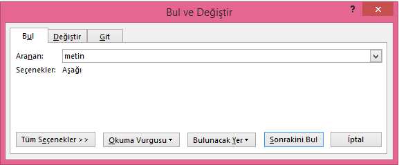 Metni düzenleme ( Seçme Taşıma Kopyalama ) Bunlardan herhangi birini uyguladığımızda karşımıza aşağıdaki gibi bir pencere gelecektir.