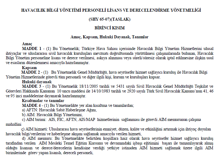 Ülkemizde hava seyrüsefer sistemi kapsamında Hava Trafik Kontrolörü ve ATSEP Personeli için lisans ve derecelendirme sınavları yapılmaktadır.