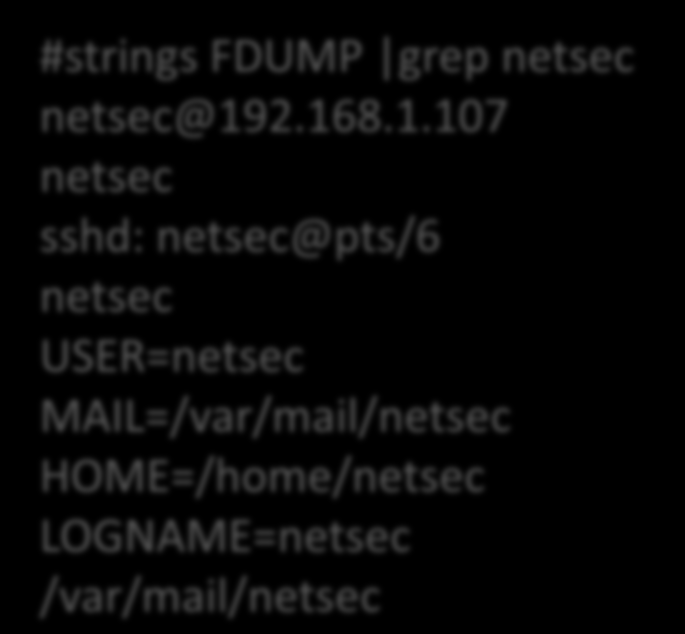 Linux Bellek Analizi #memdump > FDUMP Alınan memory imajı düzensiz bir ikili dosyadır İçerisinde tüm veriler ikili olarak tutulur Memdump ile dosyaya aktarılan hafıza bilgilerini string komutu ve