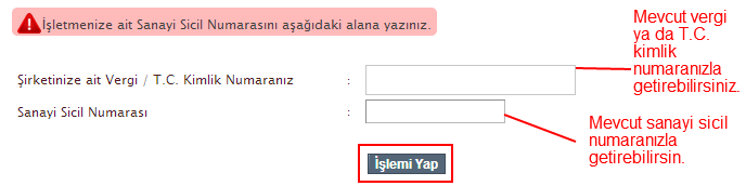 1.Adım : Sol sutunda bulunan Belge No İle İşletmeni Getir butonuna giriniz. Şekil 7 2.Adım : Açılan sayfada mevcut Vergi Numaranızı ya da T.C.