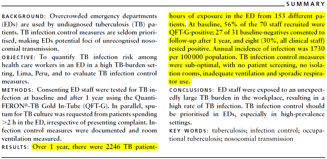 Lima da bir acil servis departmanında 1 yılda 153 hastada tb tanısı konmuş Başlangıçta negatif olan sağlık personelinin %30 unda 1 yıllık takipte