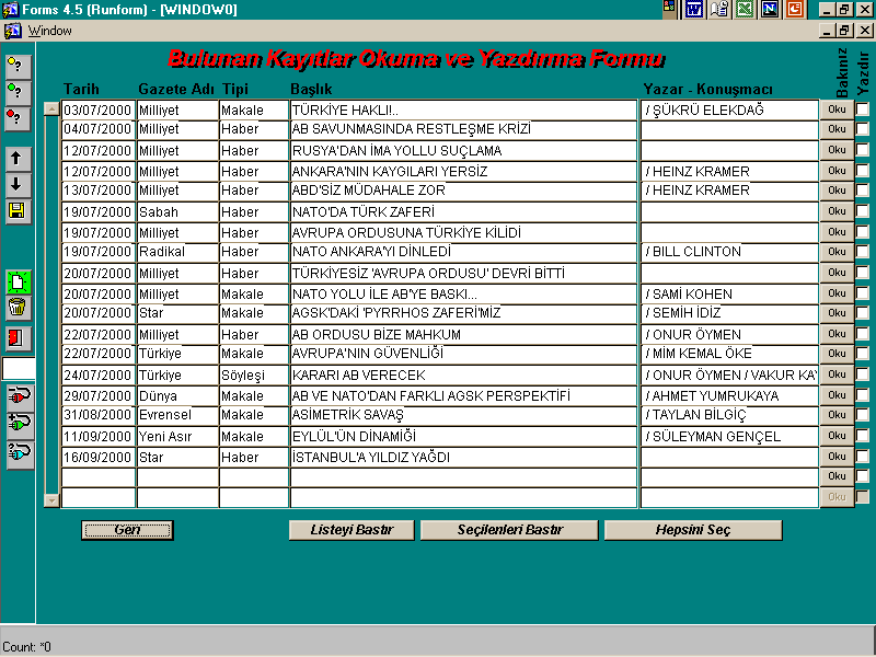 16 Dokümantasyon Hizmetleri Kütüphane koleksiyonunda yer alan TBMM Genel Kurul Tutanaklarının, ulusal gazetelerin ve Türkçe içerikli akademik ve popüler dergilerden hizmet politikası doğrultusunda