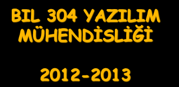 BIL 304 YAZILIM MÜHENDİSLİĞİ 2012-2013 Yrd Doç. Dr. Turgay İBRİKÇİ V Süreç Modeli Sol taraf üretim, sağ taraf sınama işlemleridir.