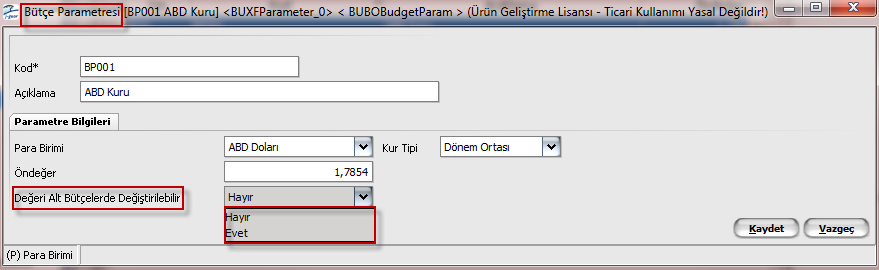 Bütçe Parametreleri Bütçe Parametreleri, bir bütçe dönemi içinde yapılacak farklı gelir/gider tahmin senaryoları için kullanılacak kullanıcı tanımlı parametrelerdir.