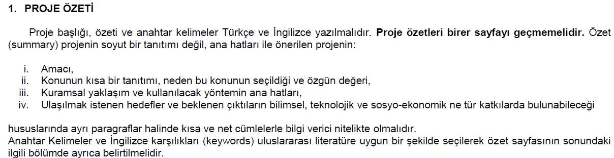 Proje Özeti Özet, proje hakkı da doğru ir fikir vere il elidir. Proje i tü ölü leri de ilgili kısı lara yeteri e yer veril elidir.