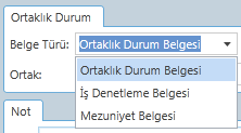 Belge Turu acilir kutusunda uc farkli belge turu bulunuyor. Bunlar Ortaklik Durum Belgesi, Is Denetleme Belgesi ve Mezuniyet Belgesidir. Secilen Belge turune gore belge olusturulur.