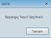 Bilgileri sistemden doldurulan ortağın Başlangıç Tescili mutlaka seçilmelidir, eğer seçilmeden ekleme işlemi yapılırsa uygulama bununla ilgili