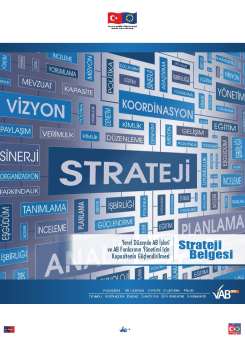 Strateji Belgesi Strateji Belgesi Paydaş bakanlıklar ve kurumların da katılımıyla Teknik Çalışma Grubu ve Danışma Komitesi Komite toplantıları 22-23 Mayıs 2014 ve 22 Eylül 2014 Webinar seminerleri