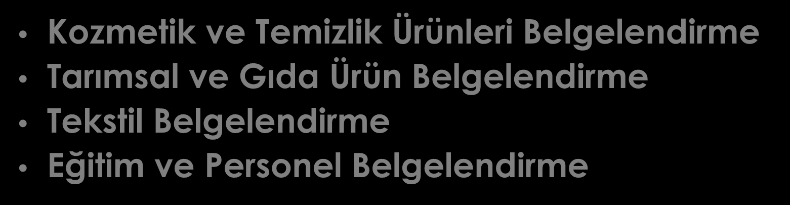 ORGANİK KOZMETİK, ORGANİK TARIM, İyi Tarım Uygulamaları (İTU), GLOBAL GAP, ORGANİK TEKSTİL (GOTS ve TE) Yönetmelikleri ve Standartları çerçevesinde kontrol ve sertifikasyon işlemleri