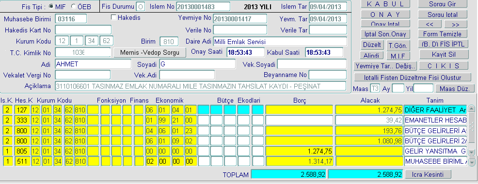 Taşınmazın envanter kaydı; Şekil-14 Taşınmaz satışına ait tahakkuk kaydı;