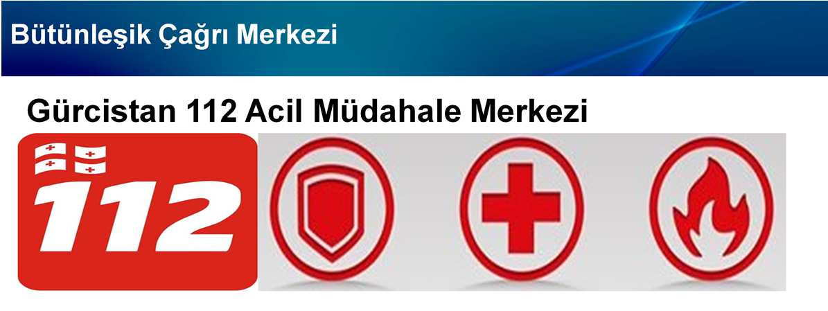 Gürcistan 112 acil müdahale merkezi ile Polis, İtfaiye ve ambulans hizmetlerine etkin ve hızlı bir şekilde ulaşa