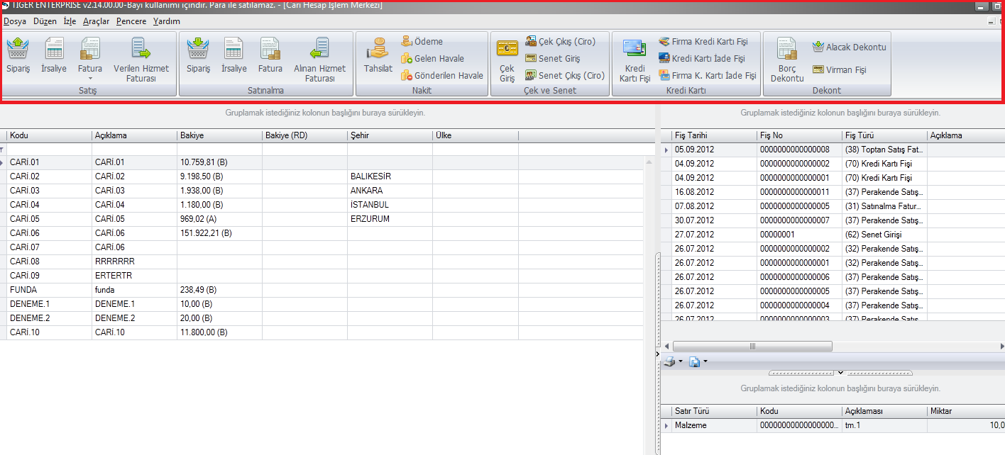 CARİ HESAP İŞLEM MERKEZİ Cari hesap işlem merkezi, programda tanımlı olan tüm cari hesaplara ait işlemleri tek bir pencereden kaydetmek ve izlemek için kullanılır.