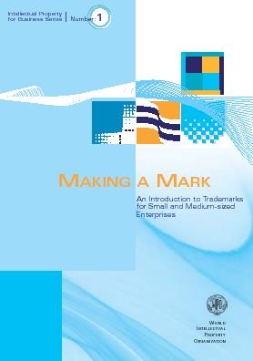 Making a Mark (Trademarks) Looking Good (Designs) Inventing the