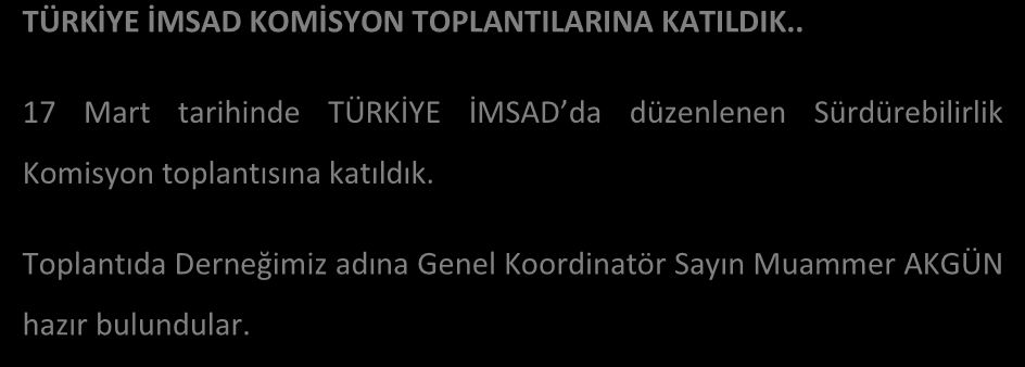 Yapılan ziyaret sonucunda BAŞKENTGAZ personeline Bacacı Seviye 4 Eğitimi verilmesi planlandı. TÜRKİYE İMSAD KOMİSYON TOPLANTILARINA KATILDIK.