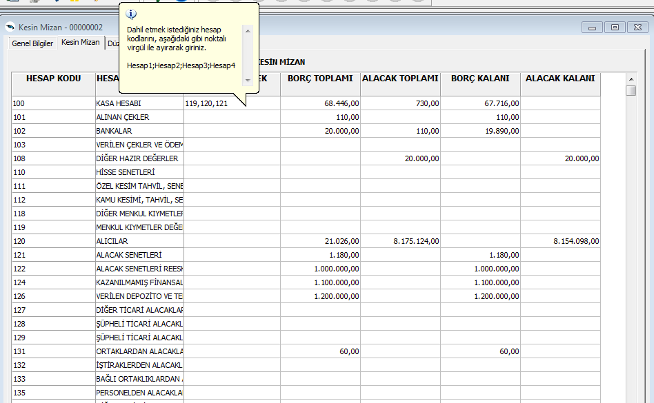 Kesin mizan penceresinde veri al seçeneği ile mizanı oluşturan hesaplara ait değerler listelenmektedir.