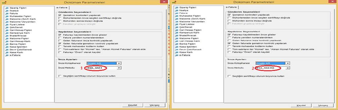 bölümünde RSA_SHA256 seçili ise RSA_SHA1 veya RSHA_SHA1 seçili ise RSA_SHA256 olarak
