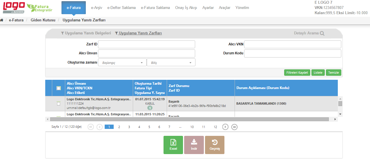 9.3 e- Fatura Oluşturma Şekil 4324 e-fatura/ Giden Kutusu/ Uygulama yanıtı zarfları Kullanıcılar faturalarını e-logo özel entegratörlük portali araçlar/fatura oluşturma bölümünden manuel olarak