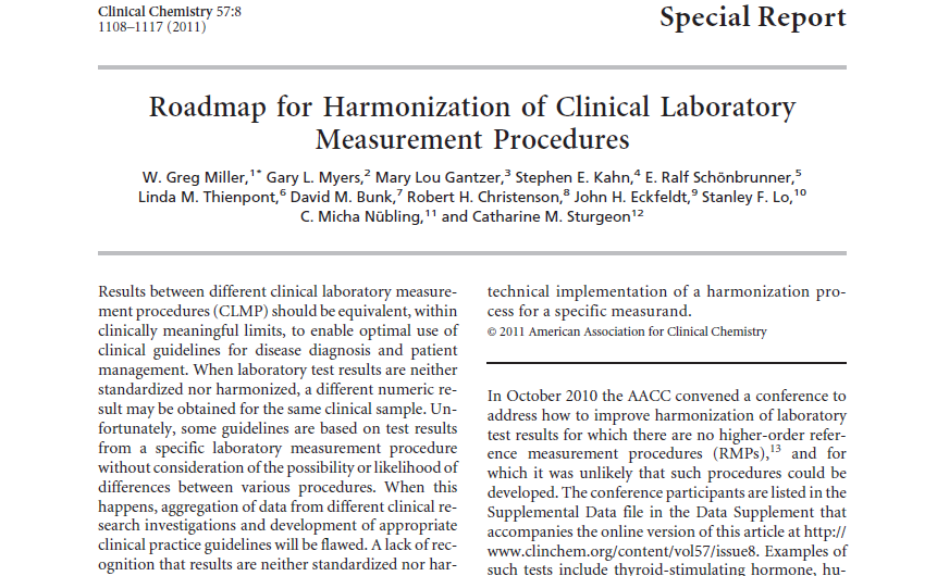 Ekim 2010 AACC Konferansı Improving Clinical Laboratory Testing through Harmonization: An International Forum Çıkan kararlar: Dünyada harmonizasyon aktivitelerini koordine etmek için altyapı