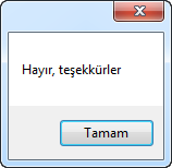 Öğr.Gör.Bülent ÇOBANOĞLU, Visual BASIC Ders Notları-I 29 MessageBox.Show("siralama yapildi", "ornek mesaj kutusu", MessageBoxButtons.AbortRetryIgnore, MessageBoxIcon.