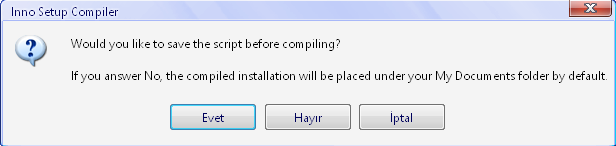 Inno Setup Hayır diyoruz ve setup