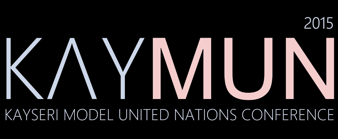 2015 KɅYMUN KAYSERI MODEL UNITED NATIONS CONFERENCE KOMITE: MODEL BİRLEŞMİŞ MİLLETLER 1.