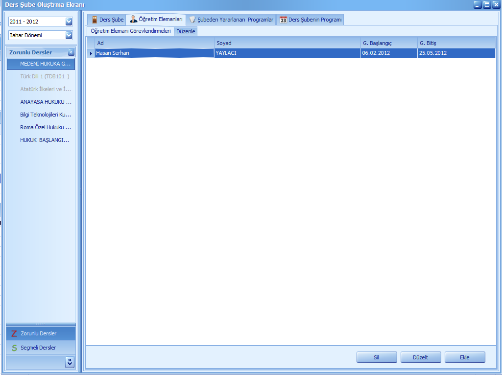 3. Oluşan şubeye çift tıklayınca öğretim elemanı, şubeden yararlanan programlar, ders şubenin programı ayarlanır.