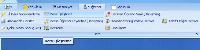 DERS EŞLEŞTİRME 1. e-öğrenci menüsünden Ders Eşleştirme seçilip; ders eşleştirme yapılır. 2.
