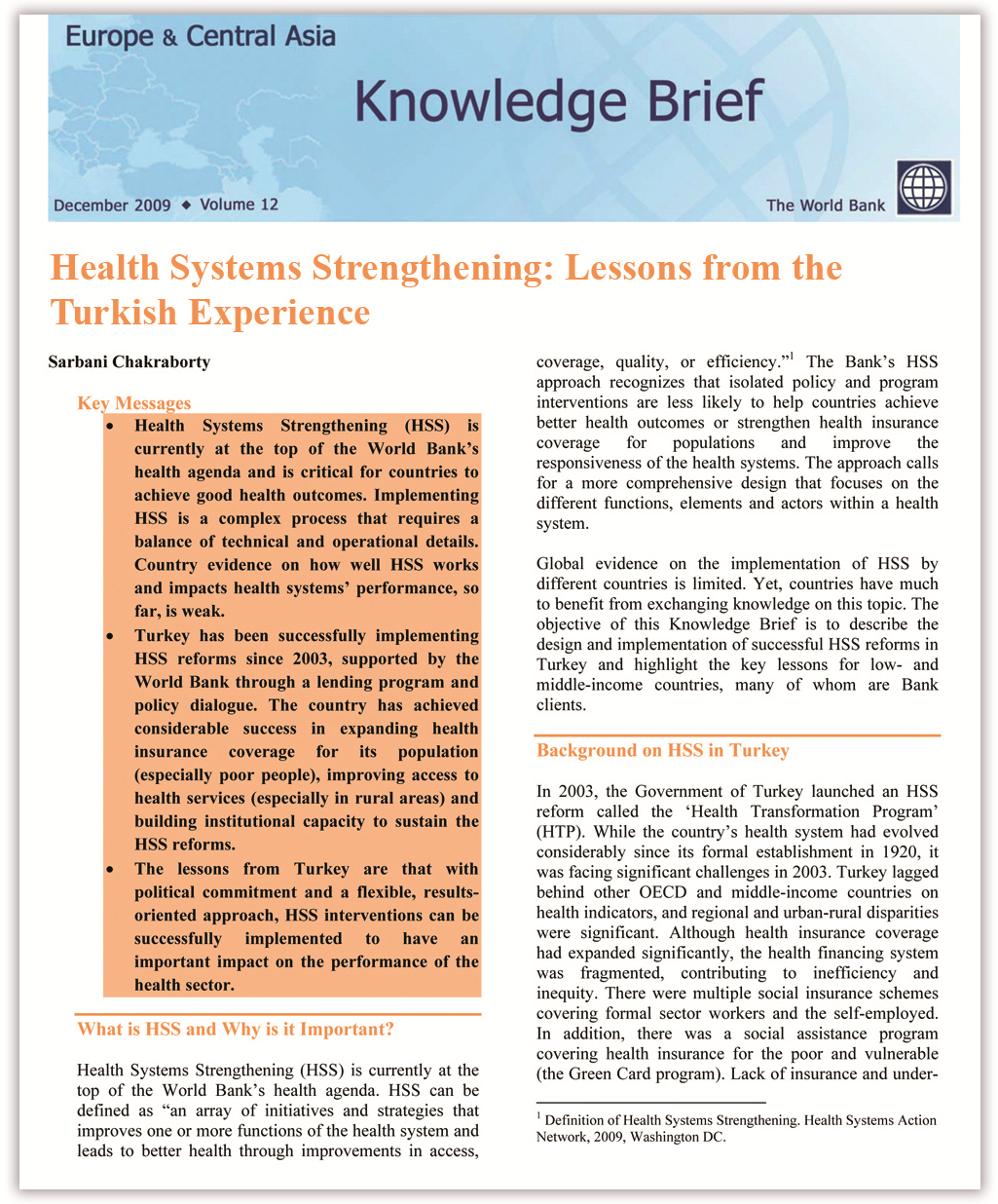 A- Retorikten Gerçeğe Health System Strengthening: Lessons from the Turkish Experience. December 2009, vol.