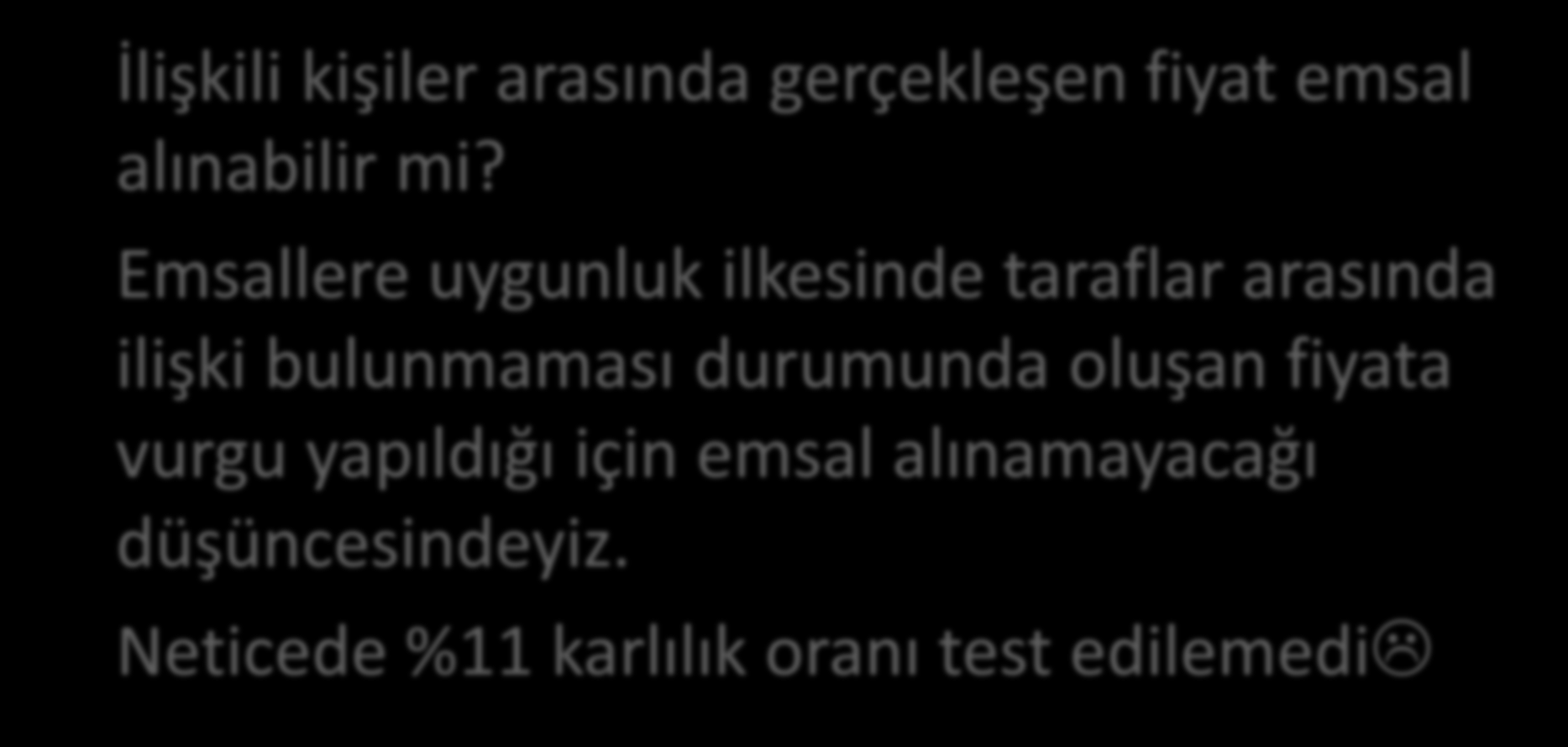 İlişkili kişiler arasında gerçekleşen fiyat emsal alınabilir mi?