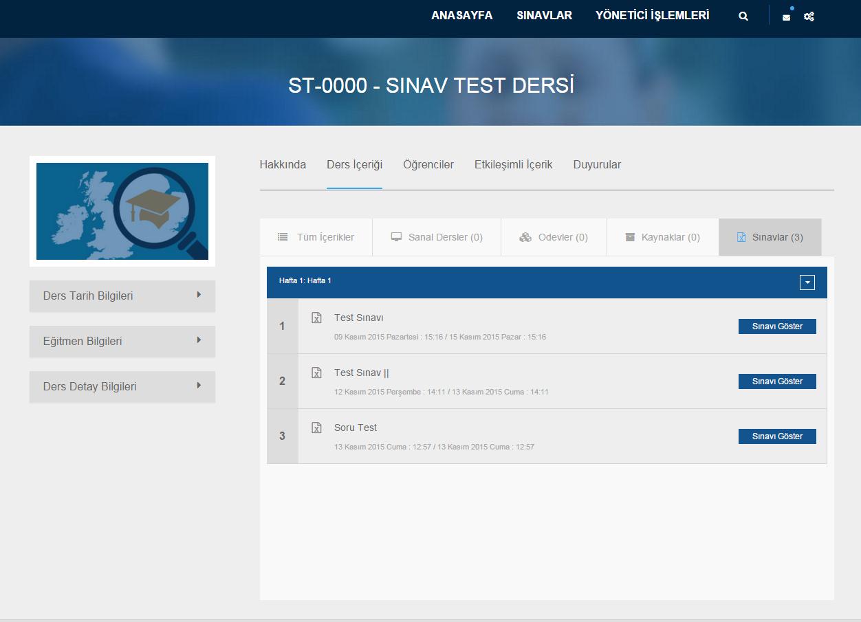 -Seçilen dersin sınavını başlatmak için Sınavı Göster sekmesine tıklanmalıdır.