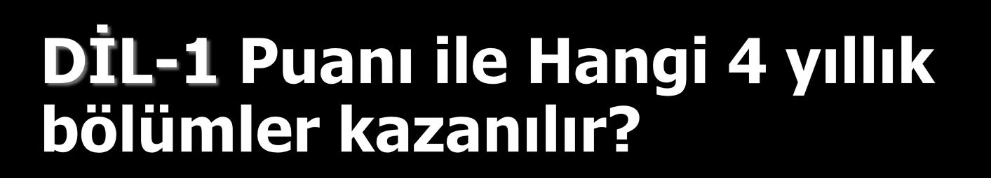 Alman Dili ve Edebiyatı DİL1 İngiliz Dil Bilimi DİL1 Almanca Öğretmenliği DİL1 İngiliz Dili ve Edebiyatı DİL1 Amerikan Kültürü ve Edebiyatı DİL1 İngiliz Dili ve Karşılaştırmalı Edebiyat DİL1