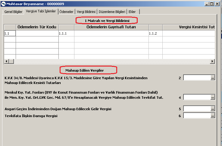 Vergiye Tabi İşlemler: Vergiye tabi işlemler bölümüde iki başlıktan oluşmaktadır.