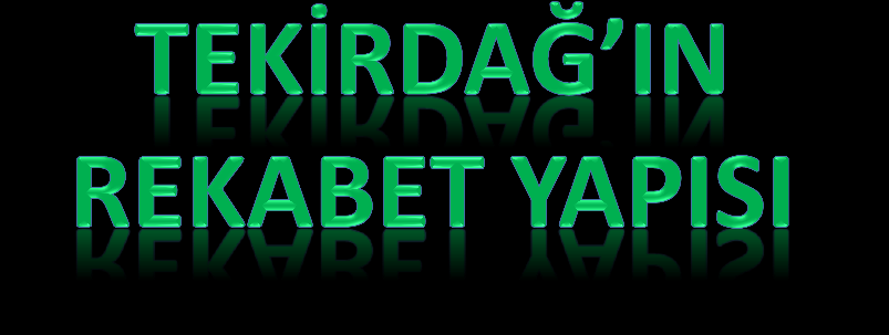 Tekirdağ «İllerarası Rekabetçilik Endeksine» göre 7.sıradadır.