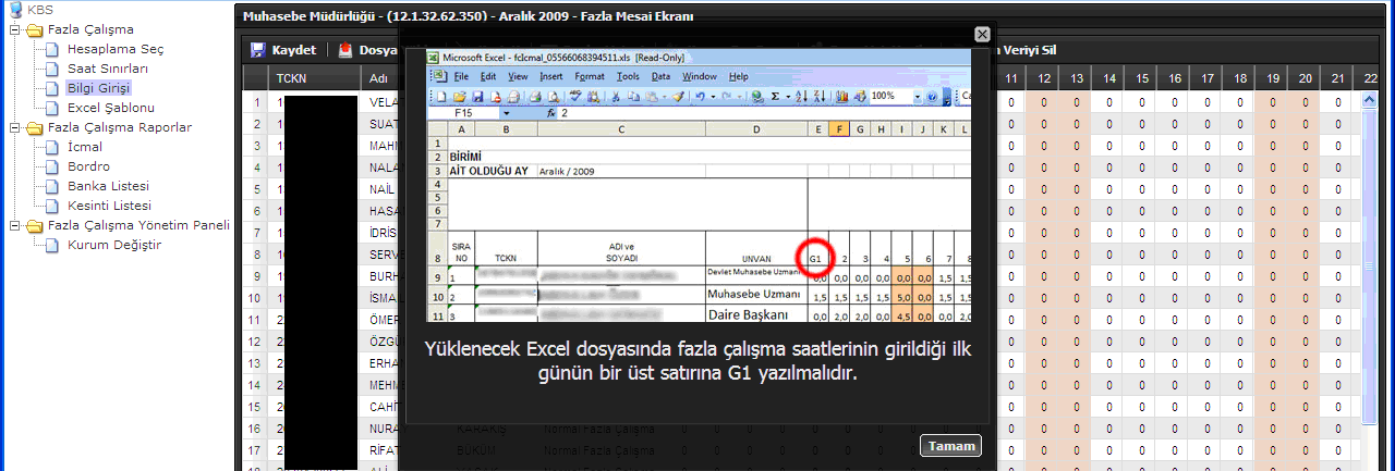 Excel Dosyasının Sisteme Yüklenmesi : Dosyaya veri girişi tamamladıktan sonra bilgisayara kaydedilip Saat bilgisi yükle butonuna basılması gerekmektedir.