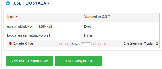 XSLT Dosyaları: XSLT dosyalarını silme veya yeni XSLT dosyası ekleme kullanıcı tarafından yapılabilir.