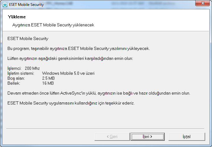 1. ESET Mobile Security yazılımını yükleme NOT: Windows Mobile kullanıcı arabirimi, aygıt modeline göre farklılık gösterir. Yükleme dosyası aygıtınızda farklı bir menüde ya da klasörde bulunabilir. 1.