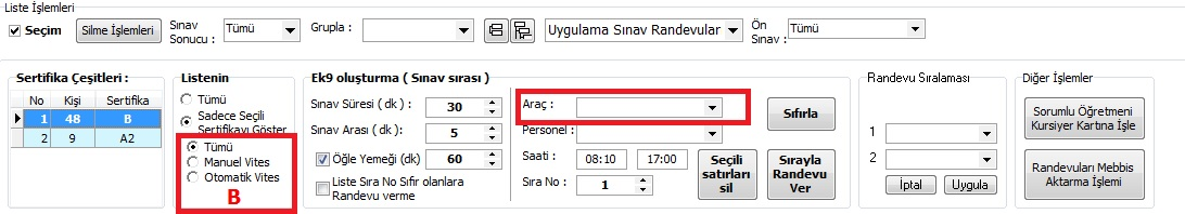 Sınav Listelerinde Otomatik Vites ile sınava girecekleri belirtmek için kısım eklenmiştir.