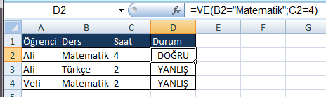 Ya da / Ve Fonksiyonu Ya da fonksiyonu yazılan koşullardan en az birinin sağlanması durumunda Doğru sonucunu, koşulların hiçbirinin sağlanmamış olması durumunda Yanlış sonucunu verir.