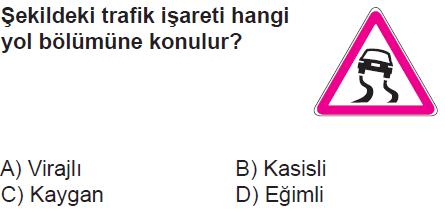 Şekildeki trafik işareti hangi yol bölümüne konur?