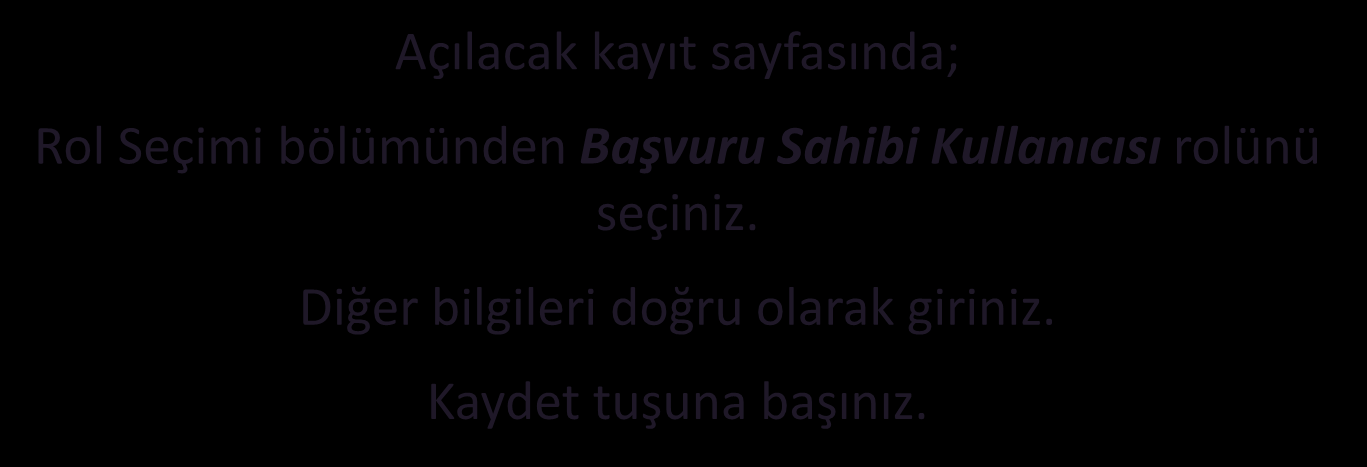 Başvurular Nasıl Yapılacak? Kalkınma Ajansları Yönetim Sistemine giriniz (www.kudaka.org.tr adresinden ulaşılabilir) "Sisteme Giriş" butonuna tıklayınız.