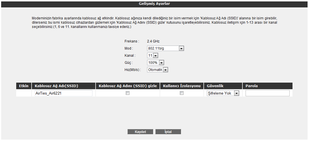 4.3 Kablosuz Güvenlik Ayarları Güvenlik ayarlarının yapılması kablosuz iletişimin sağlanması için şart değildir.