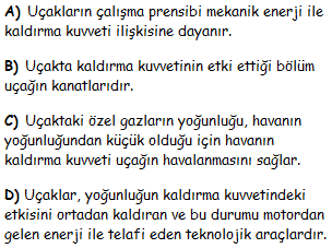 Tüm kaplarda cisimler üzerine etki eden net kuvvet sıfıra eşit olduğu için cisimler sıvı içinde dengededir. III.