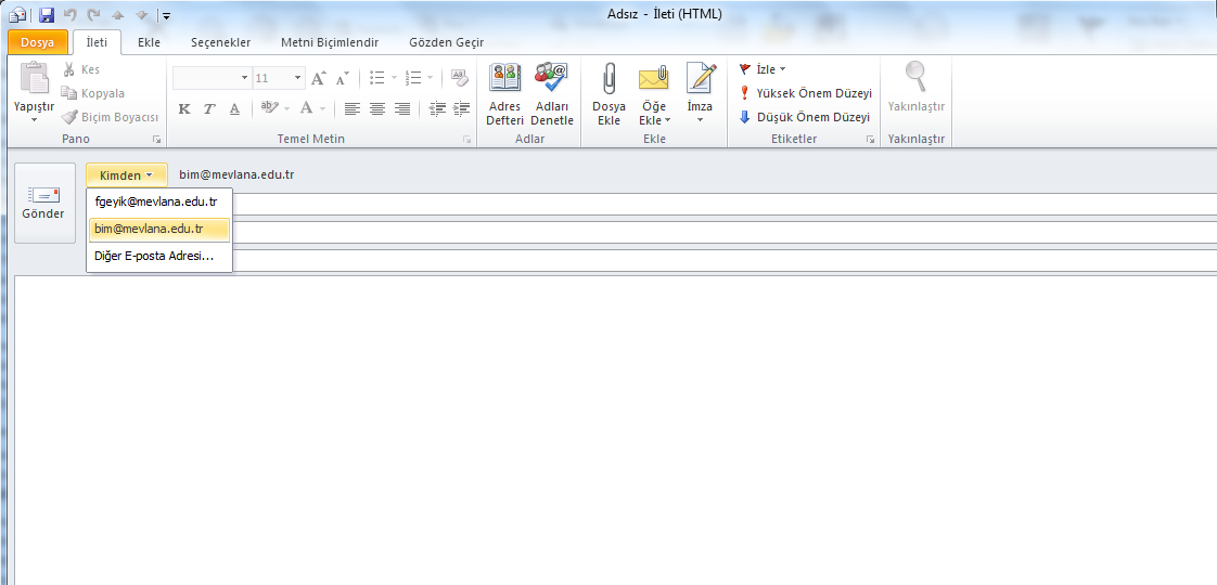 Açılan pencerede menüleri açıklayalım: Kimden kısmı Outlook ta birden fazla e-posta yönettiğimiz zaman ortaya çıkar.