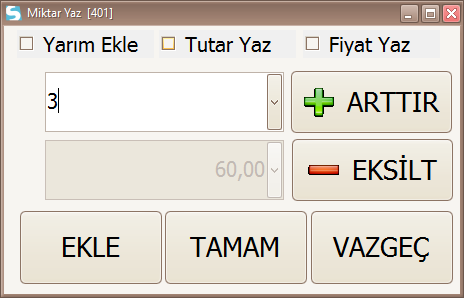 Ya da çıkış seçilerek açıklama giriş ekranından, manuel açıklama girilebilir. Miktar Yaz Miktar yaz seçimi yapıldığında, seçili ürünün sayısını arttırma işlemi yapılır.